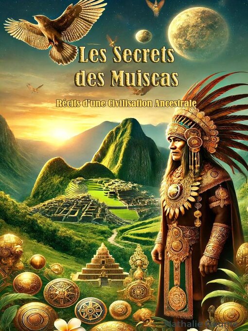 Title details for Les Secrets des Muiscas Récits d'une Civilisation Ancestrale by NATHALIE GAUME - Available